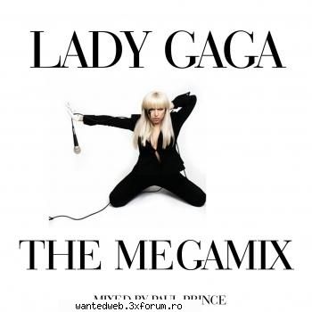 mixed by : paul : time : 17 : 320 :

poker face (live acoustic   lady gaga - the megamix